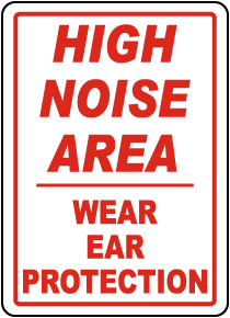 High Noise Wear Ear Protection Sign