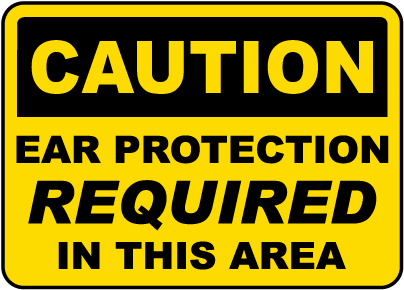 Ear Protection Required Sign