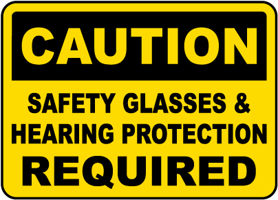 Hearing Protection & Safety Glasses Sign