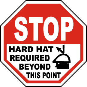 Hard Hat Required Beyond This Sign
