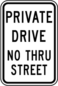 Private Drive No Thru Street Sign