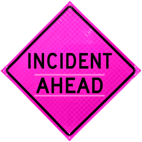 Incident Ahead Pink Roll-Up Sign