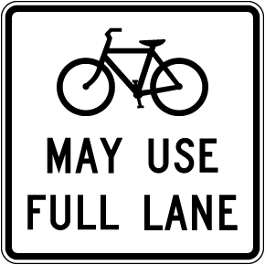 Bicycles May Use Full Lane Sign