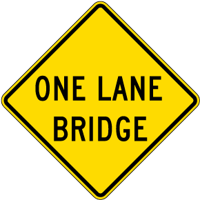 One Lane Bridge Sign