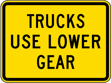 Trucks Use Lower Gear Sign
