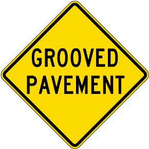 Grooved Pavement Sign