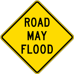 Road May Flood Sign