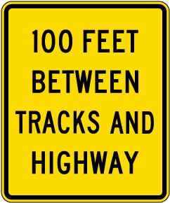 100 Feet Between Tracks and Highway Sign