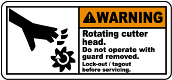 Rotating Cutter Head Lock-Out Label