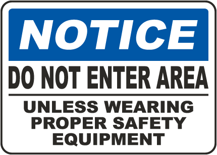 Notice Do Not Enter Area Sign