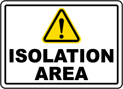 Isolation Area Sign