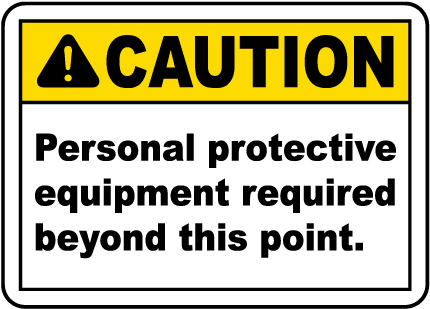 PPE Required Beyond This Sign