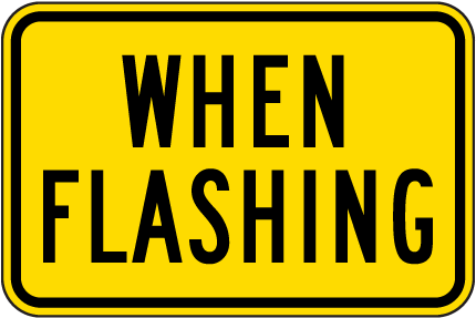 When Flashing Sign