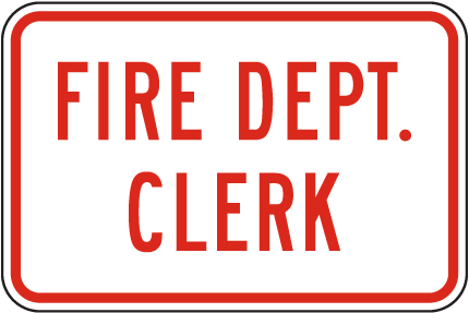 Fire Dept. Clerk Sign