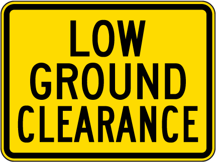 Low Ground Clearance Sign