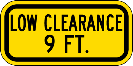 Low Clearance 9 FT Sign