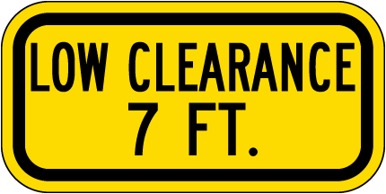 Low Clearance 7 FT Sign