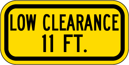 Low Clearance 11 FT Sign