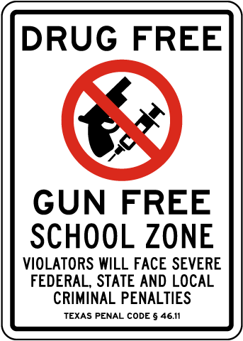 Texas Drug Free Gun Free School Zone Sign