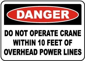 Do Not Operate Within 10 Feet Sign