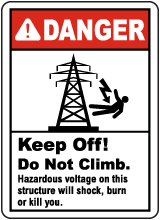 Danger Keep Off Do Not Climb Sign