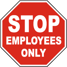Stop Employees Only Sign