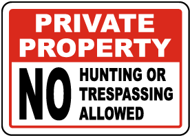 No Hunting or Trespassing Sign