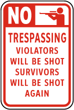 Violators Will Be Shot Sign