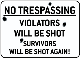Violators Will Be Shot Sign