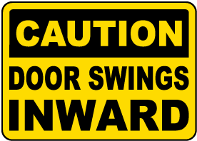 Door Swings Inward Sign