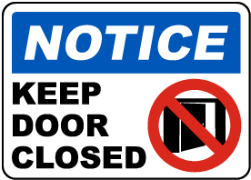 Notice Keep Door Closed Sign