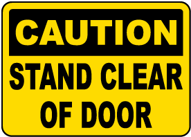 Stand Clear of Door Sign