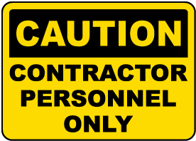 Caution Contractor Personnel Only Sign