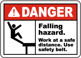 Falling Hazard Use Safety Belt Sign