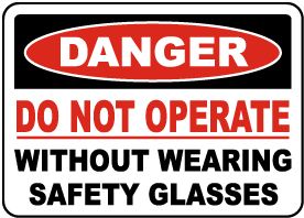 Do Not Operate Safety Glasses Sign