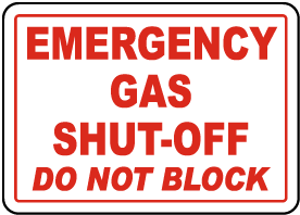 Gas Shut-Off Do Not Block Sign