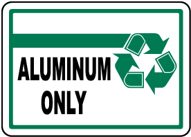 Aluminum Only Sign