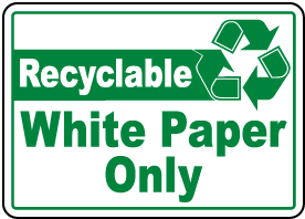 Recyclable White Paper Only Sign