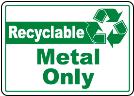 Recyclable Metal Only Sign
