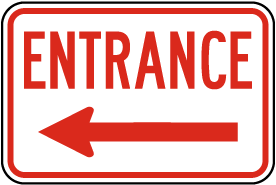 Entrance (Left Arrow) Sign
