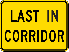 Last in Corridor (Plaque) Sign