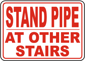 Stand Pipe At Other Stairs Sign