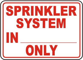 Sprinkler System In - Only Sign