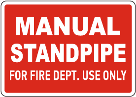 Manual Standpipe For Fire Dept. Use Sign