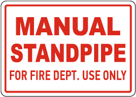Manual Standpipe For Fire Dept. Use Sign
