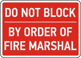Do Not Block By Order Of Fire Marshal Sign