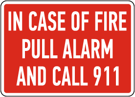 In Case Of Fire Pull Alarm Call 911 Sign