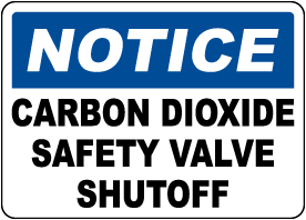 Notice Carbon Dioxide Valve Shutoff Sign