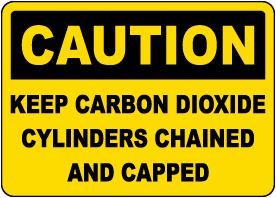 Caution Keep Carbon Dioxide Cylinders Chained Sign