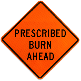Prescribed Burn Ahead Sign